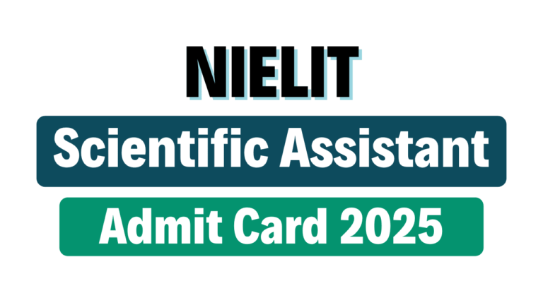 NIELIT Scientific Assistant Admit Card 2025